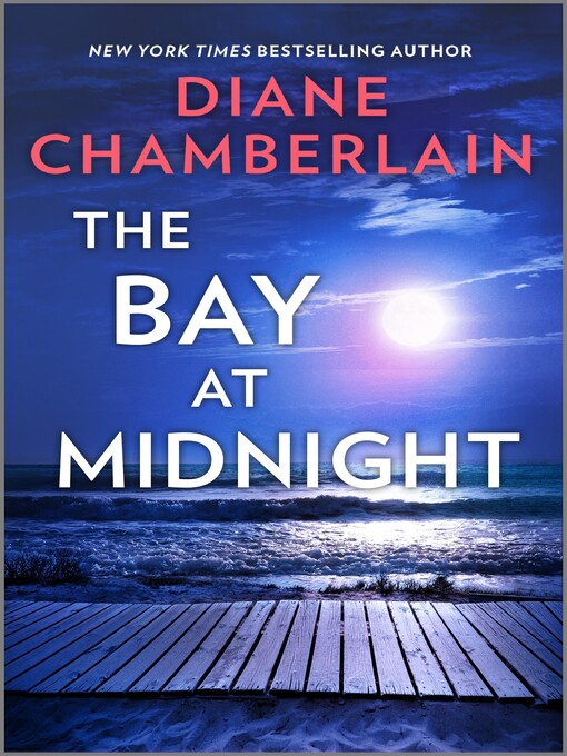 Title details for The Bay at Midnight by Diane Chamberlain - Available